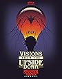 Visions from the Upside Down: Stranger Things Artbook