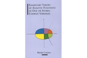 Elementary Theory of Analytic Functions of One or Several Complex Variables (Dover Books on Mathematics)