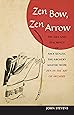 Zen Bow, Zen Arrow: The Life and Teachings of Awa Kenzo, the Archery Master from "Zen in the Art of Archery"