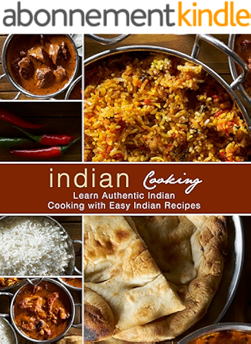 Download Indian Cooking: Learn Authentic Indian Cooking with Easy Indian Recipes (English Edition) PDF