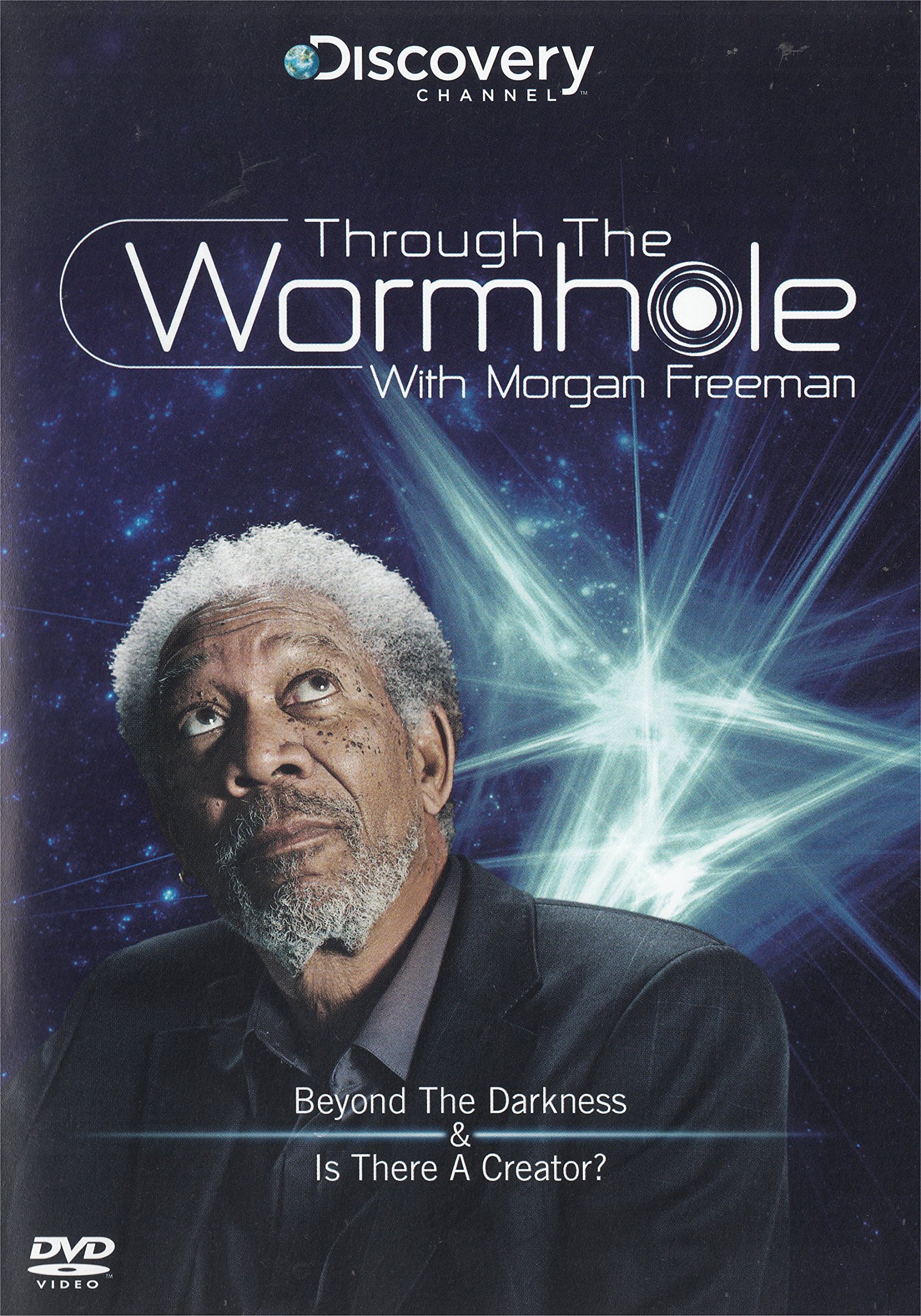 Through the Wormhole - Beyond the Darkness; Is There a Creator?