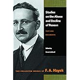 Studies on the Abuse and Decline of Reason: Text and Documents (The Collected Works of F. A. Hayek)
