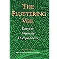 The Fluttering Veil: Essays on Monetary Disequilibrium