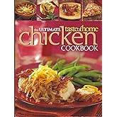 The Ultimate Taste of Home Chicken Cookbook