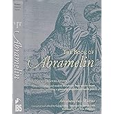 The Book of Abramelin: A New Translation - Revised and Expanded