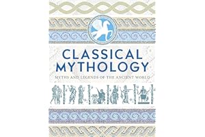 Classical Mythology: Myths and Legends of the Ancient World (Arcturus Slipcased Classics)