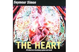 The Heart: All about Our Circulatory System and More! – An Informative Guide About How This Amazing Organ Works for Children (Ages 6-10) (Smithsonian-science)