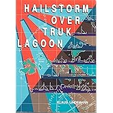 Hailstorm over Truk Lagoon