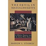 The Devil in Massachusetts: A Modern Enquiry into the Salem Witch Trials