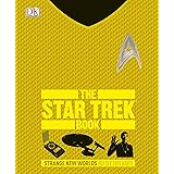 The Star Trek Book: Strange New Worlds Boldly Explained (Big Ideas Simply Explained)