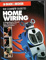 The Complete Guide to Home Wiring: A Comprehensive