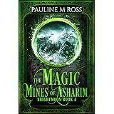 The Magic Mines of Asharim (Brightmoon Book 4)