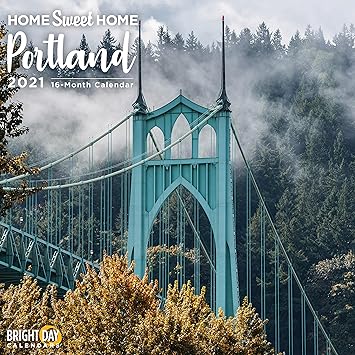 Amazon Com 2021 Home Sweet Home Portland Wall Calendar By Bright Day 12 X 12 Inch Oregon Pacific Northwest Usa Evergreen Hometown Travel Destination Inspiration Office Products Wall Calendar 2022 Portland, Or