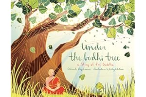 Under the Bodhi Tree: A Story of the Buddha