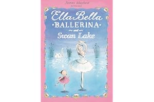 Ella Bella Ballerina and Swan Lake