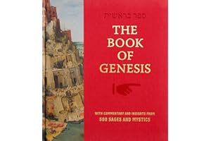 Book of Genesis with Commentary and Insights by 500 Sages and Mystics