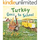Turkey Goes to School (Turkey Trouble Book 5)