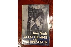 We Eat the Mines and the Mines Eat Us