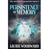Persistence Of Memory (The Artania Chronicles Book 5)