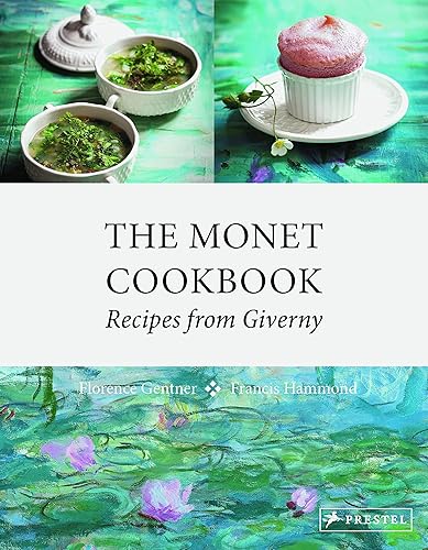 Download The Monet Cookbook: Recipes from Giverny PDF