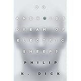 Do Androids Dream of Electric Sheep?: The inspiration for the films Blade Runner and Blade Runner 2049