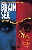 Brain Sex: The Real Difference Between Men and Women