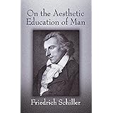 On the Aesthetic Education of Man (Dover Books on Western Philosophy)