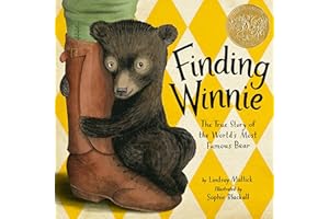 Finding Winnie: The True Story of the World's Most Famous Bear (Caldecott Medal Winner)
