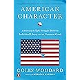 American Character: A History of the Epic Struggle Between Individual Liberty and the Common Good