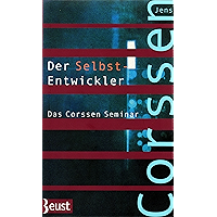 Der Selbst-Entwickler: Das Corssen Seminar (German Edition) book cover