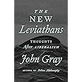 The New Leviathans: Thoughts After Liberalism