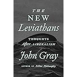 The New Leviathans: Thoughts After Liberalism