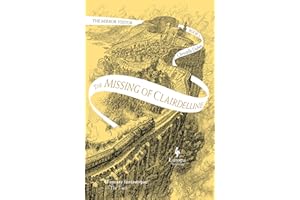 The Missing of Clairdelune: Book Two of The Mirror Visitor Quartet