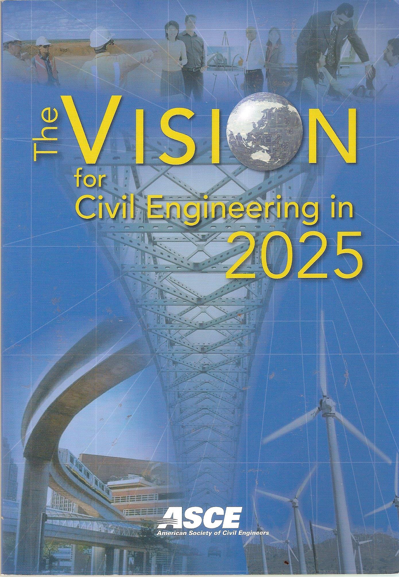 The Vision For Civil Engineering In 2025: American Society Of Civil  Engineers: 0758399520325: Amazon.com: Books