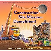 Construction Site Mission: Demolition! (Goodnight Construction Site)