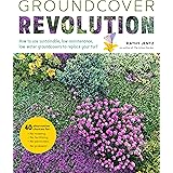 Groundcover Revolution: How to use sustainable, low-maintenance, low-water groundcovers to replace your turf - 40 alternative