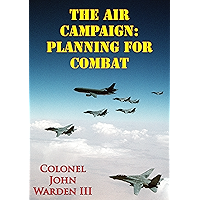 The Air Campaign: Planning For Combat book cover