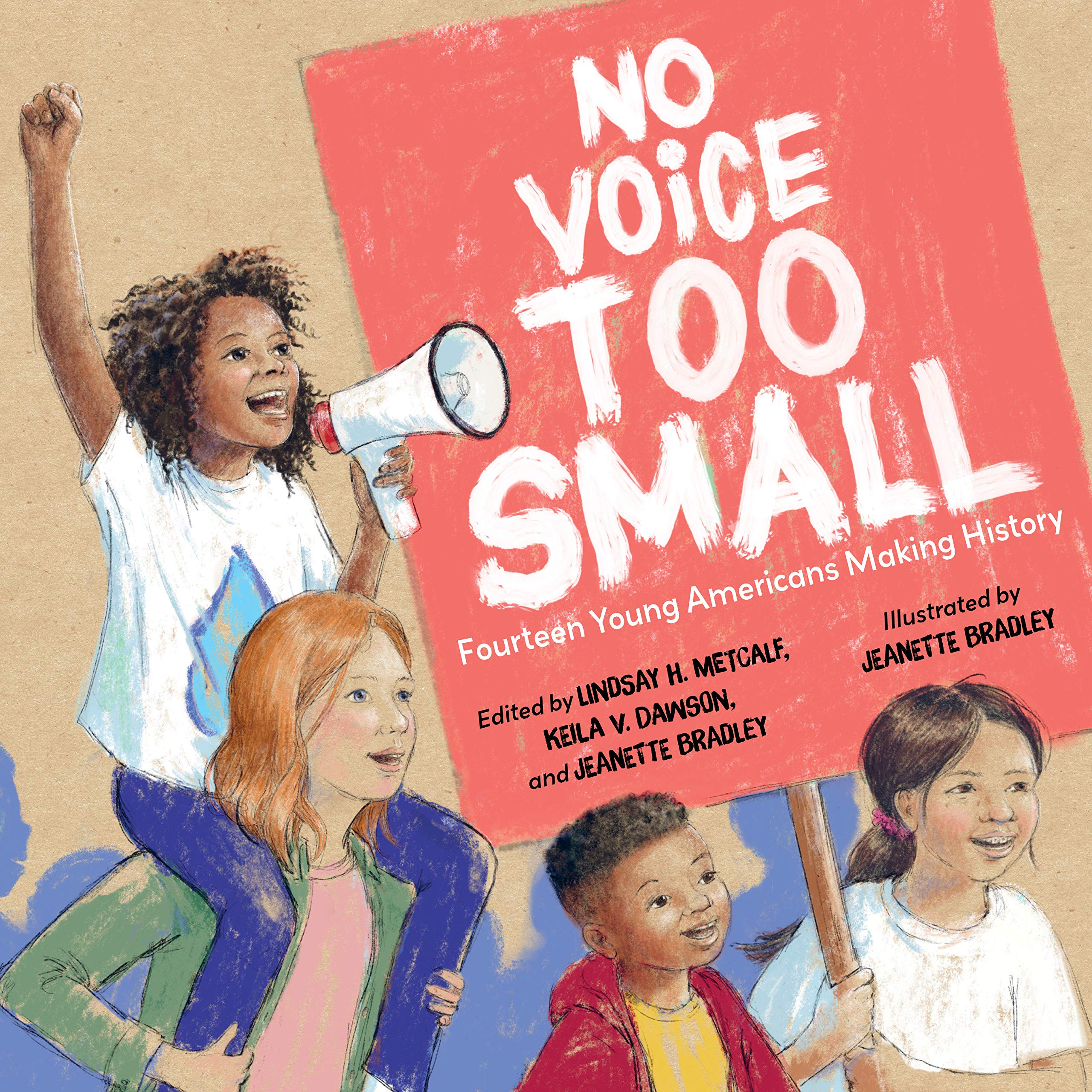 No Voice Too Small Fourteen Young Americans Making History Metcalf Lindsay H Dawson Keila V Bradley Jeanette Bradley Jeanette Amazon Com Books No Voice Too Small Fourteen Young Americans Making History Metcalf Lindsay H Dawson Keila V Bradley Jeanette Bradley Jeanette Amazon Com Books