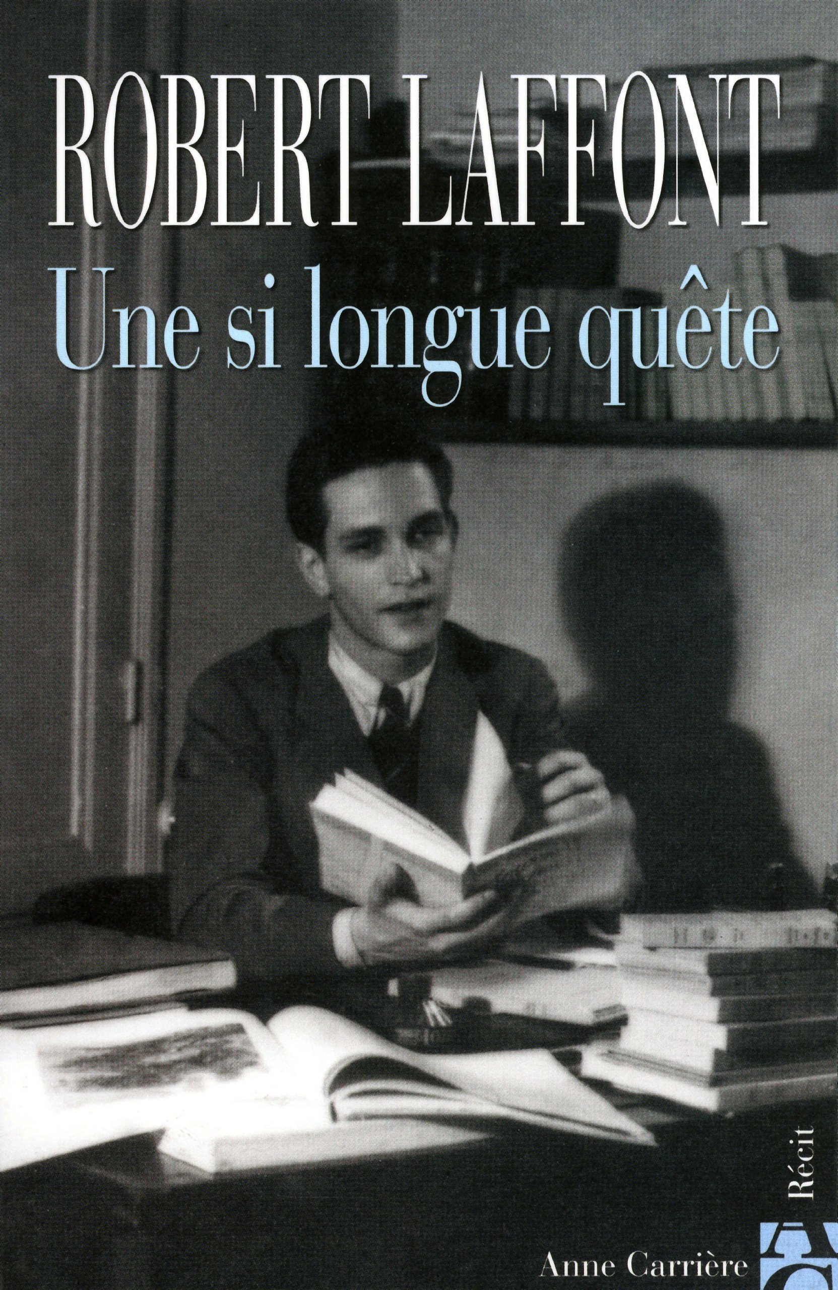 Amazon Fr Une Si Longue Quete Laffont Robert Lozerec H Brigitte Livres