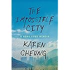 The Impossible City: A Hong Kong Memoir