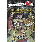 In a Dark, Dark Room and Other Scary Stories: Reillustrated Edition (I Can Read Level 2)