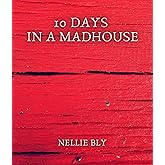 10 Days in a Madhouse