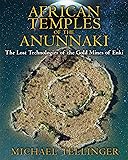 African Temples of the Anunnaki: The Lost
