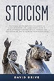 Stoicism: The Manual of Ancient Stoic Philosophy as