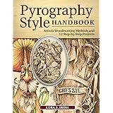 Pyrography Style Handbook: Artistic Woodburning Methods & 12 Step-by-Step Projects (Fox Chapel Publishing) Comprehensive Guid
