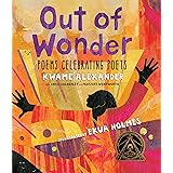 Out of Wonder: Poems Celebrating Poets