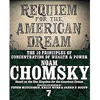 Requiem for the American Dream: The 10 Principles of Concentration of Wealth & Power