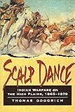 Scalp Dance: Indian Warfare on the High Plains, 1865-1879