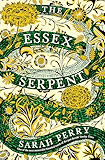 The Essex Serpent: The number one bestseller and British Book Awards Book of the Year