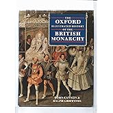 The Oxford Illustrated History of the British Monarchy